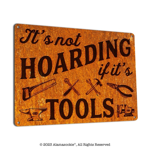 It's Not Hoarding if it's Tools | Metal Sign Wall Decor for Garage, Workshop, Wood Shop, Cabinet Maker, Carpenter, Builder, Mechanic