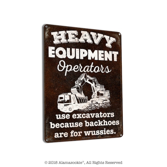 Backhoe Signage Heavy Equipment Operator Signs