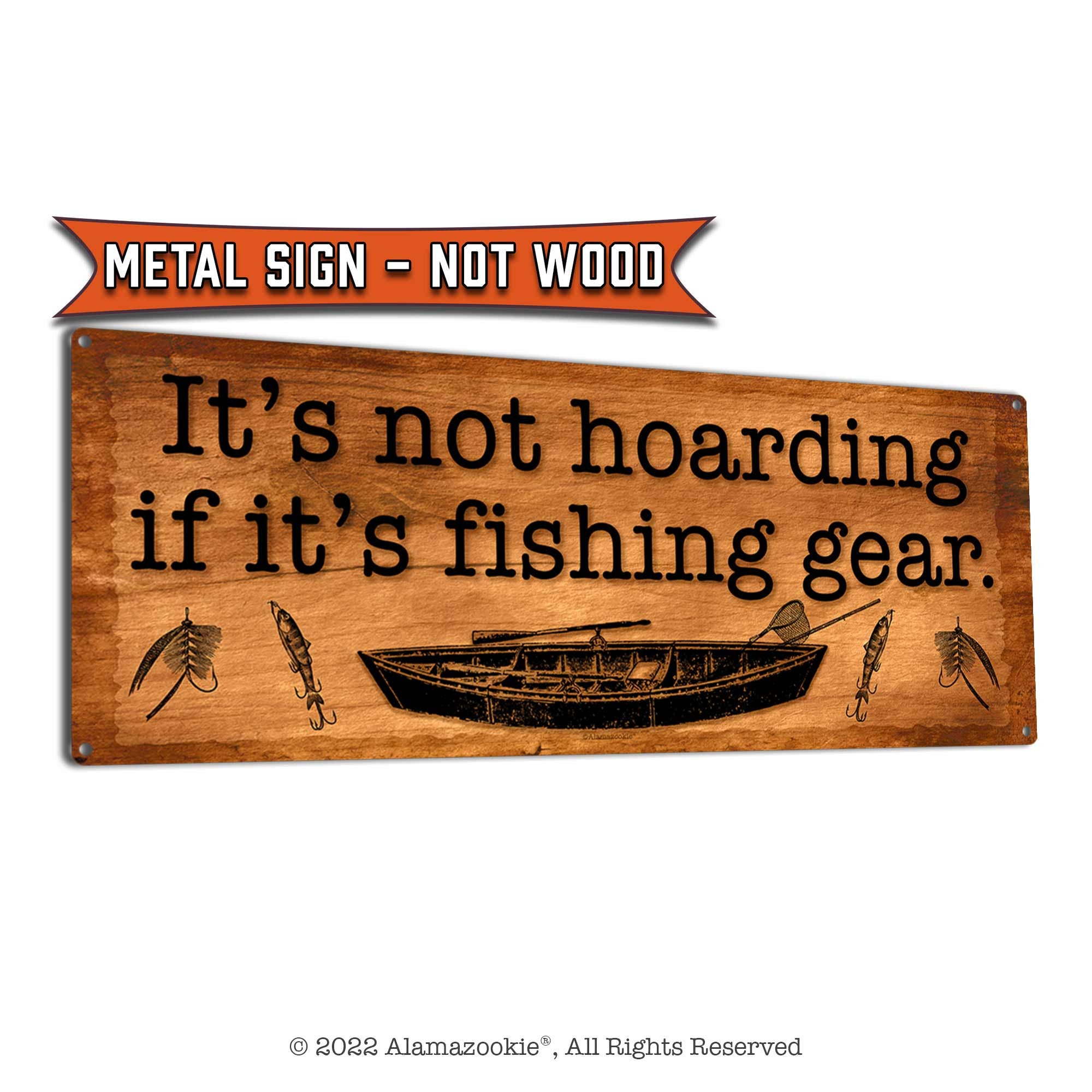 It's Not Hoarding If It's Fishing Gear Funny Metal Sign Decor for Lake  House, River or Ocean Cabin Vintage Style Gifts for Fishermen 