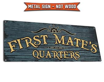 First Mate&#39;s Quarters | Metal Sign | Nautical Decor for Home, Beach House, Office | Gifts for Boaters, Sailors, Fishermen, Captains