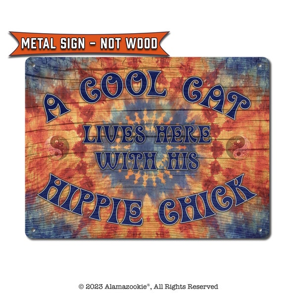 A Cool Cat Lives Here With His Hippie Chick | Metal Sign | 60s Era Quotes Wall Decor | Peace, Woodstock, Psychedelic, Love Theme