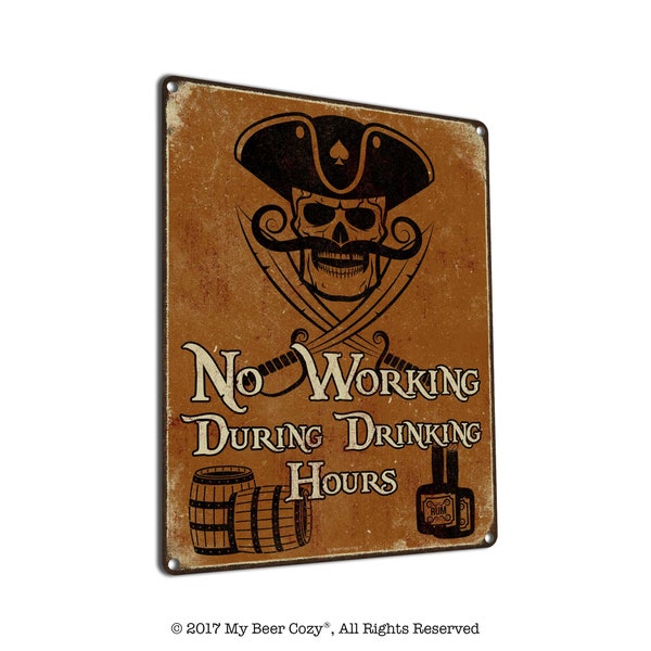 No Working During Drinking Hours | Funny Metal Sign | Pirate Theme Home & Bar Decor for Garage, Man Cave, Pubs, Taverns, Restaurants