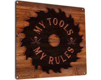 My Tools My Rules | Metal Sign Wall Decor for Garage, Workshop, Wood Shop, Cabinet Maker, Carpenter, Mechanic, Builder | USA Made