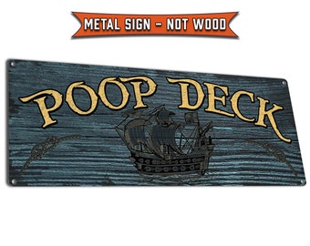 Poop Deck | Metal Sign | Nautical Decor for Home, Beach House, Office | Gifts for Boaters, Sailors, Fishermen, Crabbers, Captains