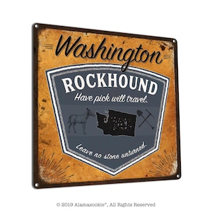 Washington Rockhound | Metal Sign | Wall Decor & Gifts for Geologist, Rock Collector, Lapidary Shop, Rockhounding Club, Rock Tumbling Hobby