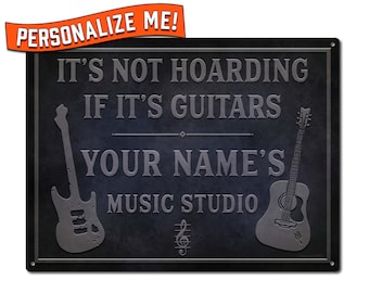 Personalized It's Not Hoarding If It's Guitars | Metal Sign | Wall Decor for Music Studio | Funny Guitar Player Gift Idea for Musicians