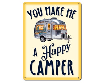 You Make Me a Happy Camper | Metal Sign | Unique Decor for RV, Trailer, Tiny Home, Cabin | Newlyweds, Anniversary, Valentine's Day Gifts