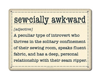Sewcially Awkward Definition | Metal Sign | Funny Sewing Room & Craft Room Wall Decor | Gifts for Sewers, Quilters, Seamstress, Dressmaker