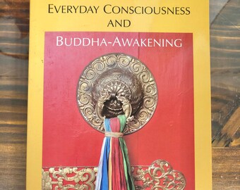 Everyday Consciousness and Buddha-Awakening | Thrangu Rinpoche | New Paperback Book | Proceeds Benefit Meditation Center