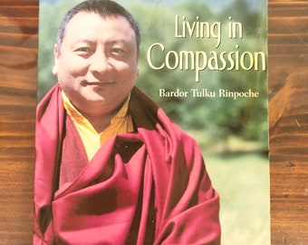 Living in Compassion | Bardor Tulku Rinpoche | Used Paperback Book | Proceeds Benefit Meditation Center