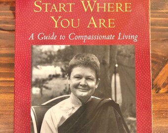 Start Where You Are: A Guide to Compassionate Living | Pema Chodron | Used Paperback Book | Proceeds Benefit Meditation Center