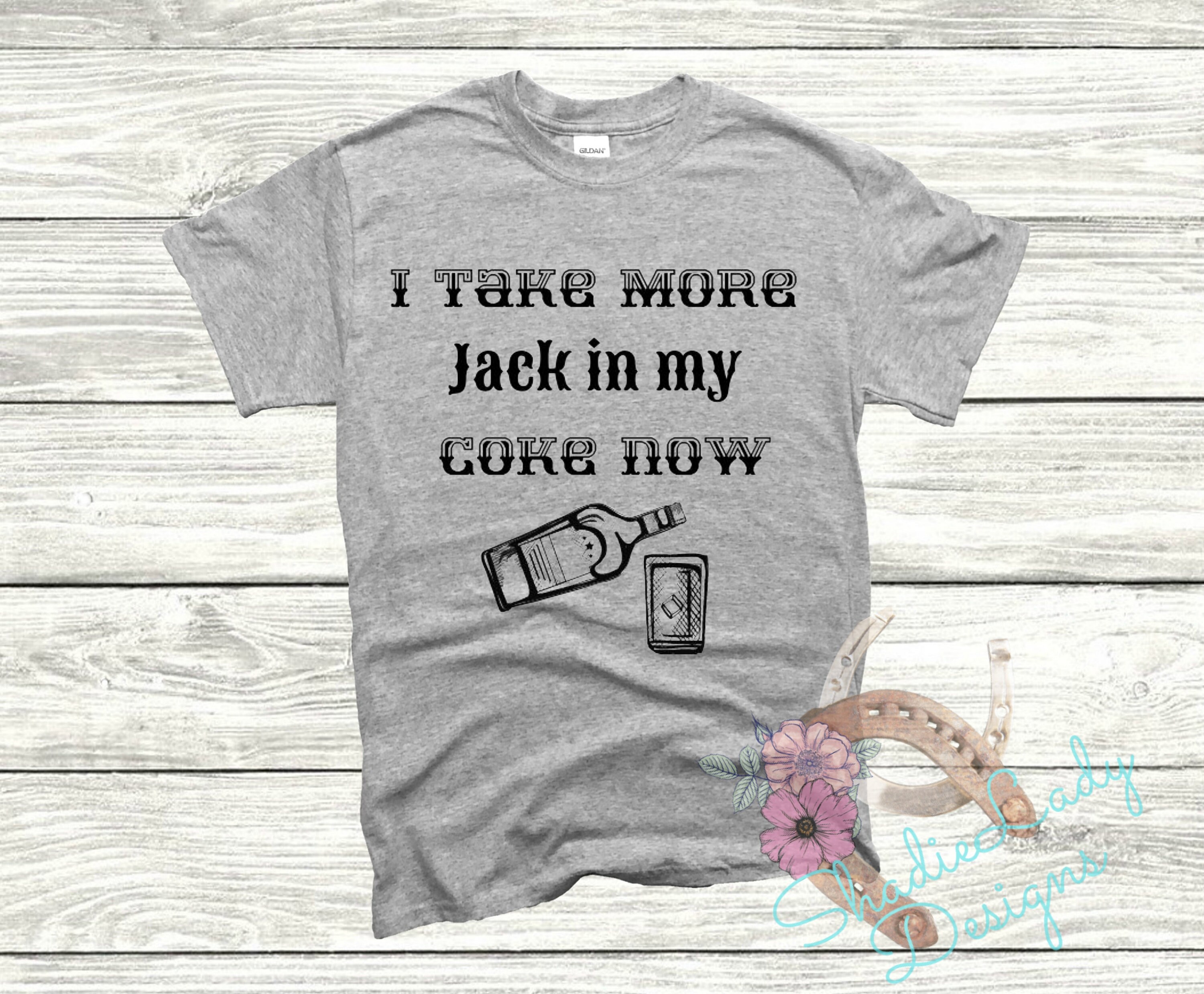 Download Svg File Digital Download I Take More Jack In My Coke Now Etsy