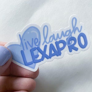 Live Laugh Lexapro Sticker, Funny Mental Health Sticker, Mental Health Gift for Friend, Funny Gift for Therapist, Funny Anxiety Sticker
