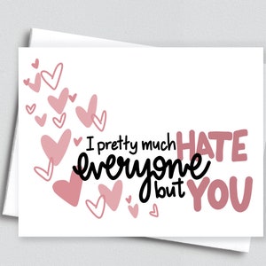Odia a todos menos a ti, tarjeta de amor, tarjeta de felicitación divertida para el día de San Valentín, regalo de amistad para el día de Galentines, tarjeta de relación para ella