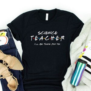 Science Teacher Shirt, Gift For Science Teacher, Biology Tshirt, Physics Chemistry Tees, Teacher Group Team T Shirts, Science Lover