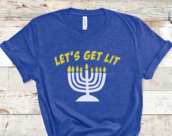 Let's Get Lit, Hanukkah T Shirt, Menorah Shirt, Funny Hanukkah Shirt, Jewish Holiday Shirt, Lit Hanukkah Shirt, Jewish Shirt
