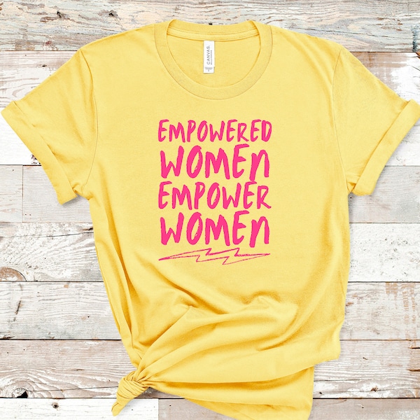 Empowered Women Empower Women, Colorful Feminist Shirts, Feminism T Shirt, Women Empowerment Shirt, Feminist Gift, Girl Power Tee