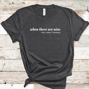 When There Are Nine Shirt Ruth Bader Ginsburg Shirt | Etsy