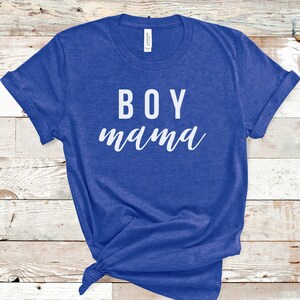 Boy Mama Shirt, Boy Mama T Shirt, Mom Shirt, Mama Shirt, Mothers Day Gift, Mom Shirt, Boy Mom Shirt, Shirt For Boy Mom, Momlife Tee
