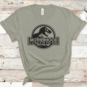 Motherhood Is A Walk In The Park Shirt, Funny Mom Shirt, Mother&#39;s Day Gift, Motherhood Shirt, Mom Life Tshirt, Gift For New Mom