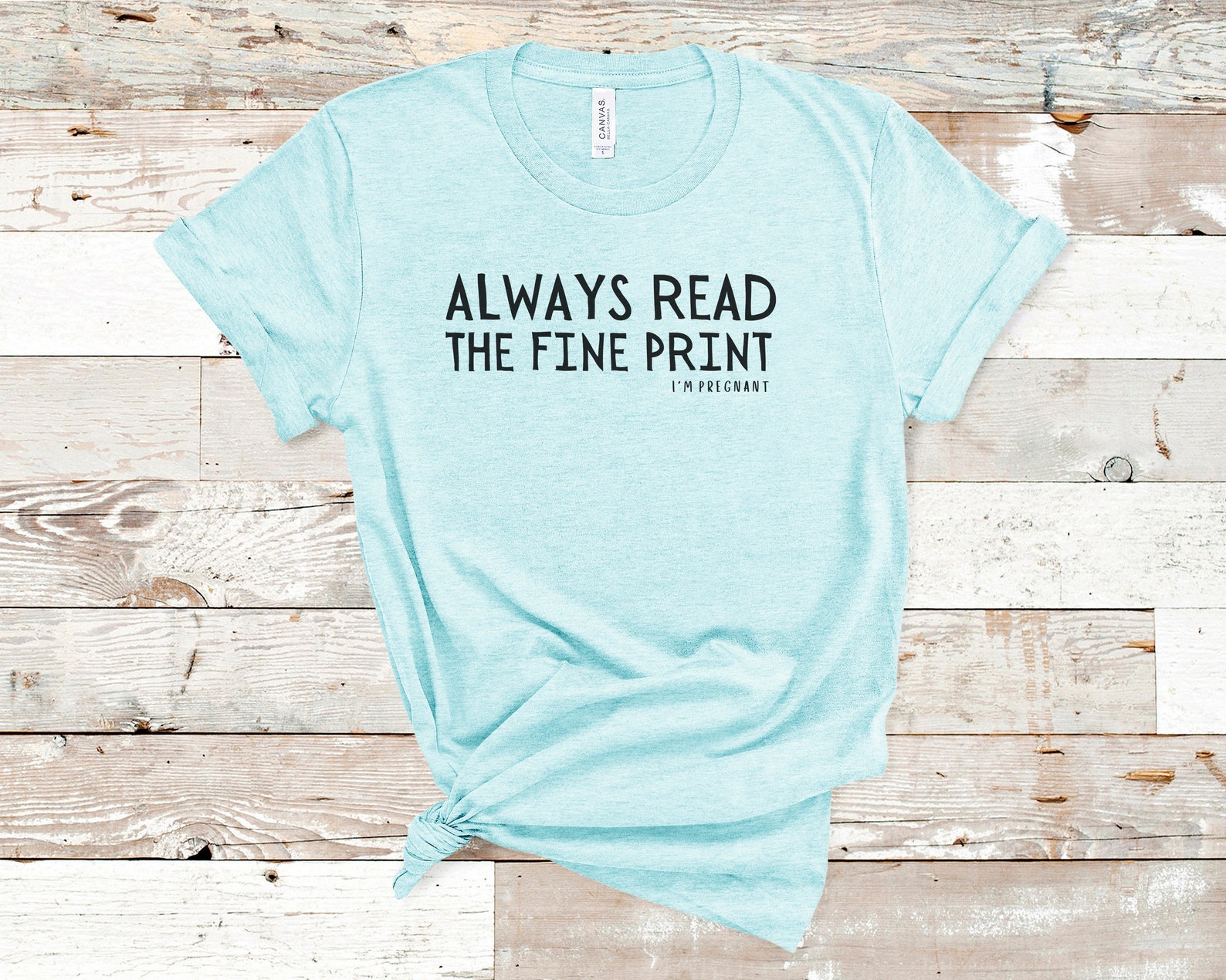 Always Read the Fine Print I'm Pregnant Shirt Baby - Etsy