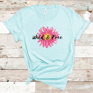 Wild Free Flowers Graphic T Shirts