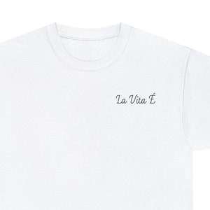 La Vita E - Maglietta con detti e frasi italiani - Maglietta unisex in cotone pesante