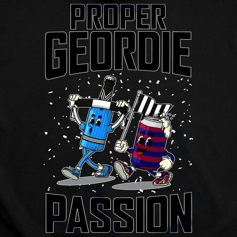 May include: Black t-shirt with a cartoon illustration of a blue bottle and a red and blue can, both with faces, holding flags. The text "PROPER GEORDIE PASSION" is printed above and below the illustration in white.