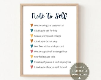 May include: A framed print with the text "Note To Self" in navy blue script. The print lists affirmations such as "You are doing the best you can" and "Your feelings are valid", each with a colored heart symbol. A digital file download.