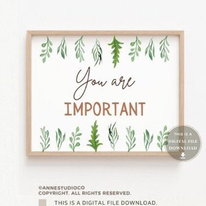 May include: A printable digital download of a motivational quote, "You are IMPORTANT", with a green watercolor floral border. The quote is in brown text.