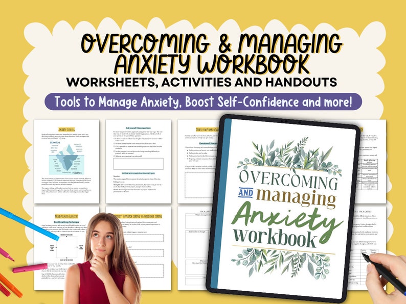May include: A workbook titled "Overcoming & Managing Anxiety Workbook" with worksheets, activities, and handouts. The cover features green botanical illustrations. The image includes a person and colorful pens. Text reads: Tools to Manage Anxiety, Boost Self-Confidence and more!
