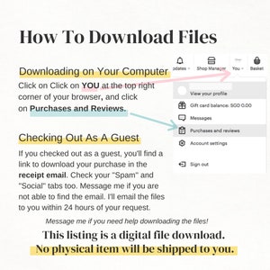 May include: A light blue and pink graphic with instructions on how to download digital files from a computer or as a guest. The text reads "How To Download Files", "Downloading on Your Computer", "Click on Click on YOU at the top right corner of your browser, and click on Purchases and Reviews.", "Checking Out As A Guest", "If you checked out as a guest, you'll find a link to download your purchase in the receipt email. Check your "Spam" and "Social" tabs too. Message me if you are not able to find the email. I'll email the files to you within 24 hours of your request.", "Message me if you need help downloading the files! This listing is a digital file download. No physical item will be shipped to you."