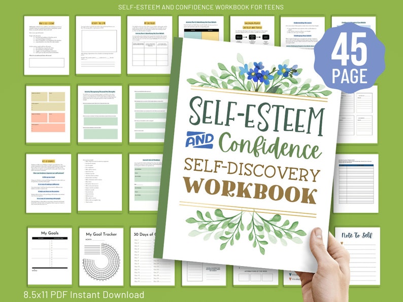 May include: A 45-page self-esteem and confidence workbook for teens. The cover features a floral design with green leaves and blue flowers. The title "Self-Esteem and Confidence Self-Discovery Workbook" is written in a bold, decorative font.