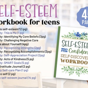 May include: A green and white self-esteem and confidence workbook for teens. The cover features a floral design and the text "SELF-ESTEEM AND Confidence SELF-DISCOVERY WORKBOOK". The workbook has 45 pages.