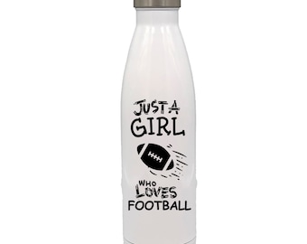 Just a Girl Who Loves Football Water Bottle - Stainless Steel Insulated Water Bottle - Girl Football - Football Player Gift - Birthday Gift