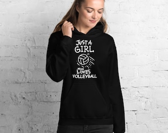 Volleyball Hoodie, Just a girl who loves Volleyball Adult Hoodie, Volleyball Girl, Volleyball Mom, Grandma, Volleyball Player Gift