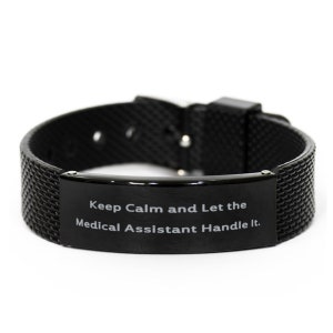 Medical Assistant Gifts For Coworkers, Keep Calm And Let., Gag Medical Assistant Black Shark Mesh Bracelet, Engraved Bracelet From Coworkers