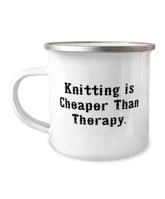 Knitting Gifts For Men Women, Knitting Is Cheaper Than Therapy., Sarcastic  Knitting 12oz Camper Mug, From