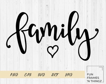 Saying Family Heart Word SVG Cut File for Cricut House Sign Shared Memories BFF dxf eps png jpg Family /& Friends Home