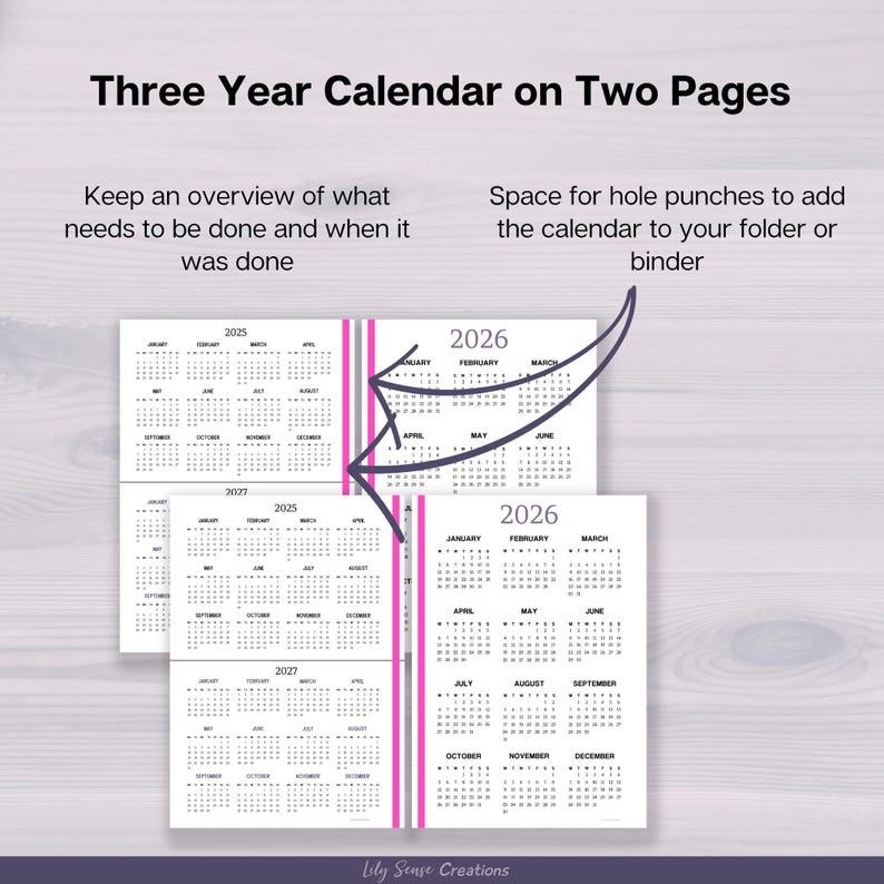 May include: A three-year calendar printed on two pages, featuring the years 2025, 2026, and 2027. The layout includes black text on white paper with pink vertical accents. Text reads: Three Year Calendar on Two Pages, Keep an overview of what needs to be done and when it was done, and Space for hole punches to add the calendar to your folder or binder.