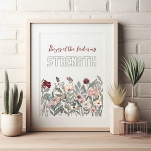 Scripture Wall Art, Bible verse print, Nehemiah 8:10, The Joy of the Lord is my Strength, Christian Wall Art - printable | 8x10, 5x7