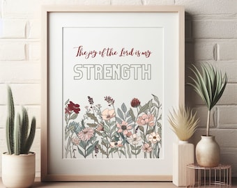 Scripture Wall Art, Bible verse print, Nehemiah 8:10, The Joy of the Lord is my Strength, Christian Wall Art - printable | 8x10, 5x7