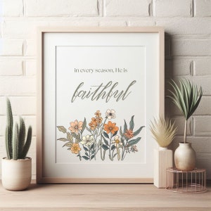 Christian Wall Art, Bible verse print, In Every Season, He is Faithful, Bible Wall Art - Bible verse wall art, printable | 8x10, 5x7
