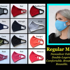 May include: A variety of colors of reusable face masks made with nanosilver fabric. The masks are double-layered, comfortable, breathable, and reusable. The text on the image reads "Regular Mask Nanosilver Fabric Double-Layered Comfortable. Breathable. Reusable."