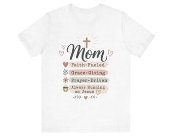 Christian Mom Shirt | Faith-Fueled, Grace-Giving, Prayer-Driven Tee