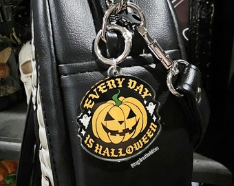 Every Day Is Halloween Bag Charm Accessories Spooky Goth Alternative