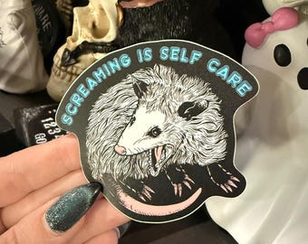 Screaming Is Self Care Opossum Sticker, Creepy Opossum Sticker, Vinyl Laptop Sticker, Screaming Opossum Dark Humor Animal Goth Sticker