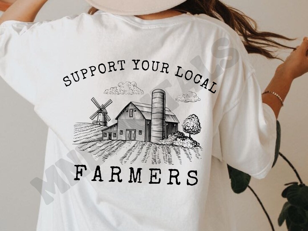 Support Your Local Farmers, Farming Shirt, Western Png, Western Graphic