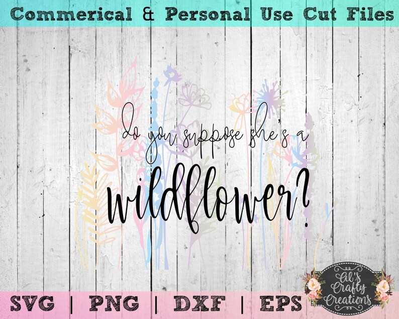 Free Free 97 Maybe She&#039;s A Wildflower Svg SVG PNG EPS DXF File