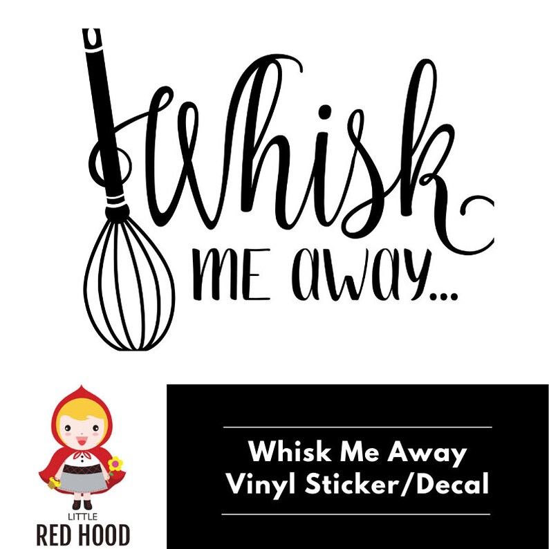 Whisk me Away Vinyl Decal Etsy